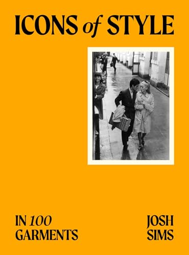 Icons of Style: in 100 Garments (Kindle Edition)