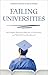 Failing Universities: How Higher Education Became a Commodity and What We Can Do About It