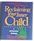 Reclaiming Your Inner Child/a Self-Discovery Workbook