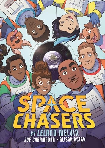 Space Chasers by Leland Melvin (Space Chasers by Leland Melvin #1)