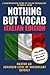 Nothing But Vocab: Italian ...