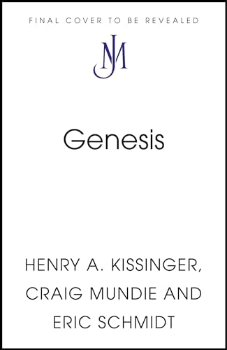 Genesis: Artificial Intelligence, Hope, and the Human Spirit (Kindle Edition)