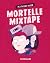 Mortelle Mixtape