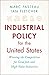 Industrial Policy for the United States: Winning the Competition for Good Jobs and High-Value Industries