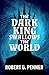 The Dark King Swallows the World by Robert G. Penner The Dark King Swallows the World by Robert G. Penner