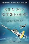 Bouncer's Butcherbird: A Special Operations military adventure (Gus Beaumont Aviation Thrillers Book 3)