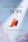 As One Who Has Hope: In the Journey Through Missing