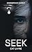 Seek (Book Two) (Dangerous ...