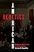 American Heretics: Religious Adversaries of Liberal Order