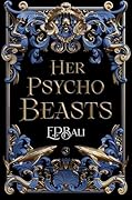 Her Psycho Beasts