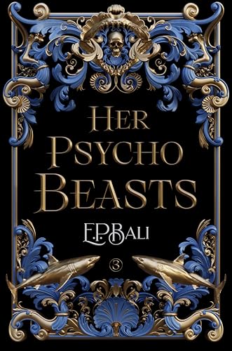 Her Psycho Beasts (Her Vicious Beasts, #3)