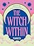 The Witch Within: Discover The Type of Witch You Are