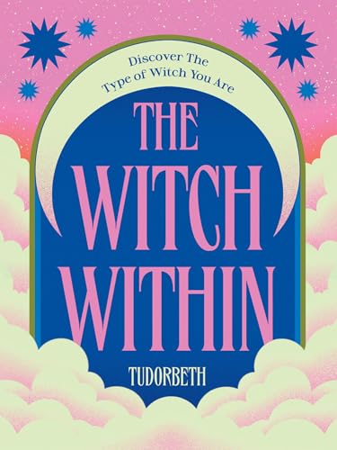 The Witch Within: Discover The Type of Witch You Are (Hardcover)