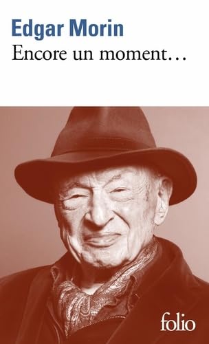 Encore un moment...: Textes personnels, politiques, sociologiques, philosophiques et littéraires