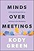 Minds Over Meetings: A Pers...