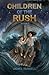 Children of the Rush - Book...