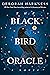 The Black Bird Oracle (All Souls, #5)