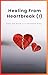 Healing from Heartbreak: Ev...