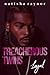 Treacherous Twins: Loyal