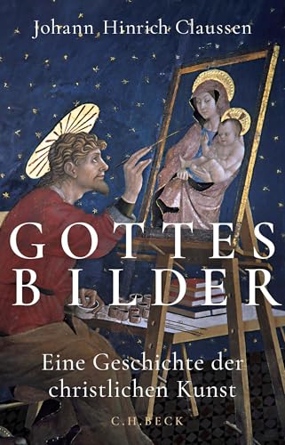 Gottes Bilder: Eine Geschichte der christlichen Kunst (German Edition)
