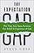 The Expectation Gap: The Tiny, Vast Space between Our Beliefs and Experience of God
