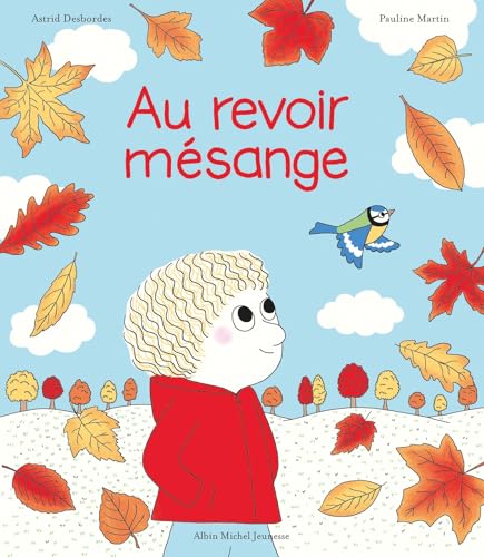 Au revoir, mésange: Une histoire d'Archibald (Hardcover)