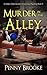 Murder in the Alley by Penny Brooke