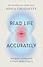 Read Life Accurately: Recognize and Respond to Whats Really Happening