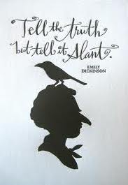 Tell all the truth but tell it slant — (Unknown Binding)