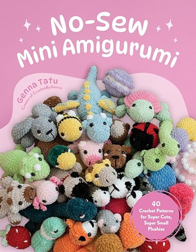 No-Sew Mini Amigurumi: 40 Crochet Patterns for Super Cute, Super Small Plushies (Kindle Edition)