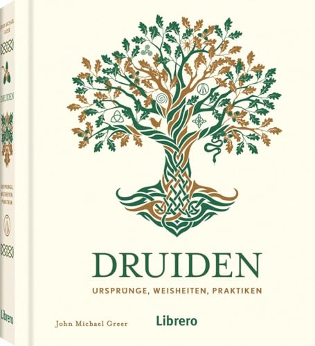 Druiden: Ursprünge, Weisheiten, Praktiken (Hardcover)