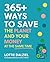365+ Ways to Save the Planet and Your Money at the Same Time by Lottie Dalziel