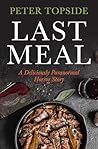 Last Meal: A Deliciously Paranormal Horror Story Book cover for Last Meal: A Deliciously Paranormal Horror Story
