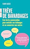 Trêve de bavardag...