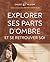 Explorer ses parts d'ombre et se retrouver soi by Chloe Bloom