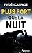 Plus fort que la nuit by Frédéric Lepage