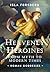 Heavenly Heroines: From Myt...