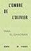 L'ombre de l'olivier