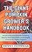 The Giant Pumpkin Grower's ...