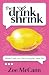 The Drink Shrink