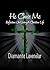He Chose Me: Reflections On...