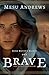 Brave by Mesu Andrews