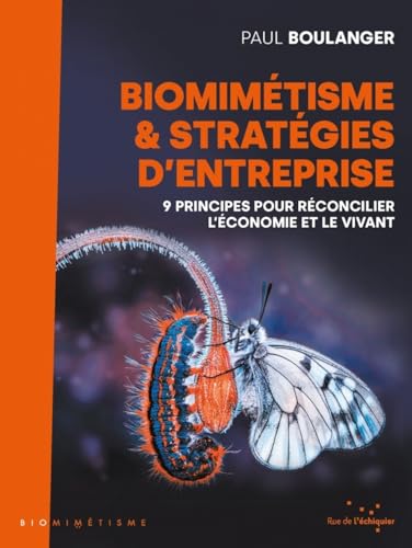 Biomimétisme et stratégies d'entreprise - 9 principes pour r (Paperback)