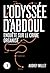 L'odyssée d'Abdoul - Enquête sur le crime organisé