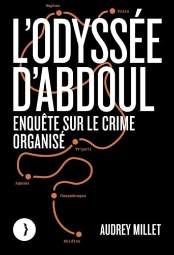 L'odyssée d'Abdoul - Enquête sur le crime organisé (Paperback)