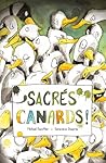 Sacrés canards !