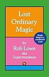 Lost Ordinary Magic: Simple things in a complicated world