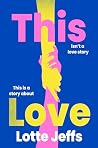 This Love: A Hear...