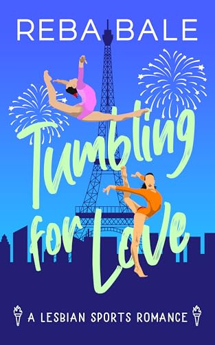 Tumbling for Love: A Lesbian Sports Romance (Playing to Win Sapphic Sports Romances)