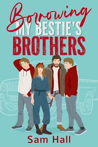Borrowing My Bestie's Brothers (Kindle Edition)